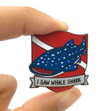 I Saw Whale Shark Pin